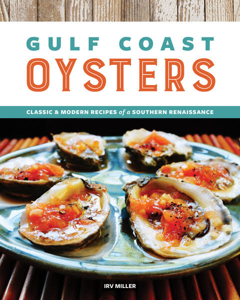 Gulf Coast Oysters cookbook, chef Irv Miller